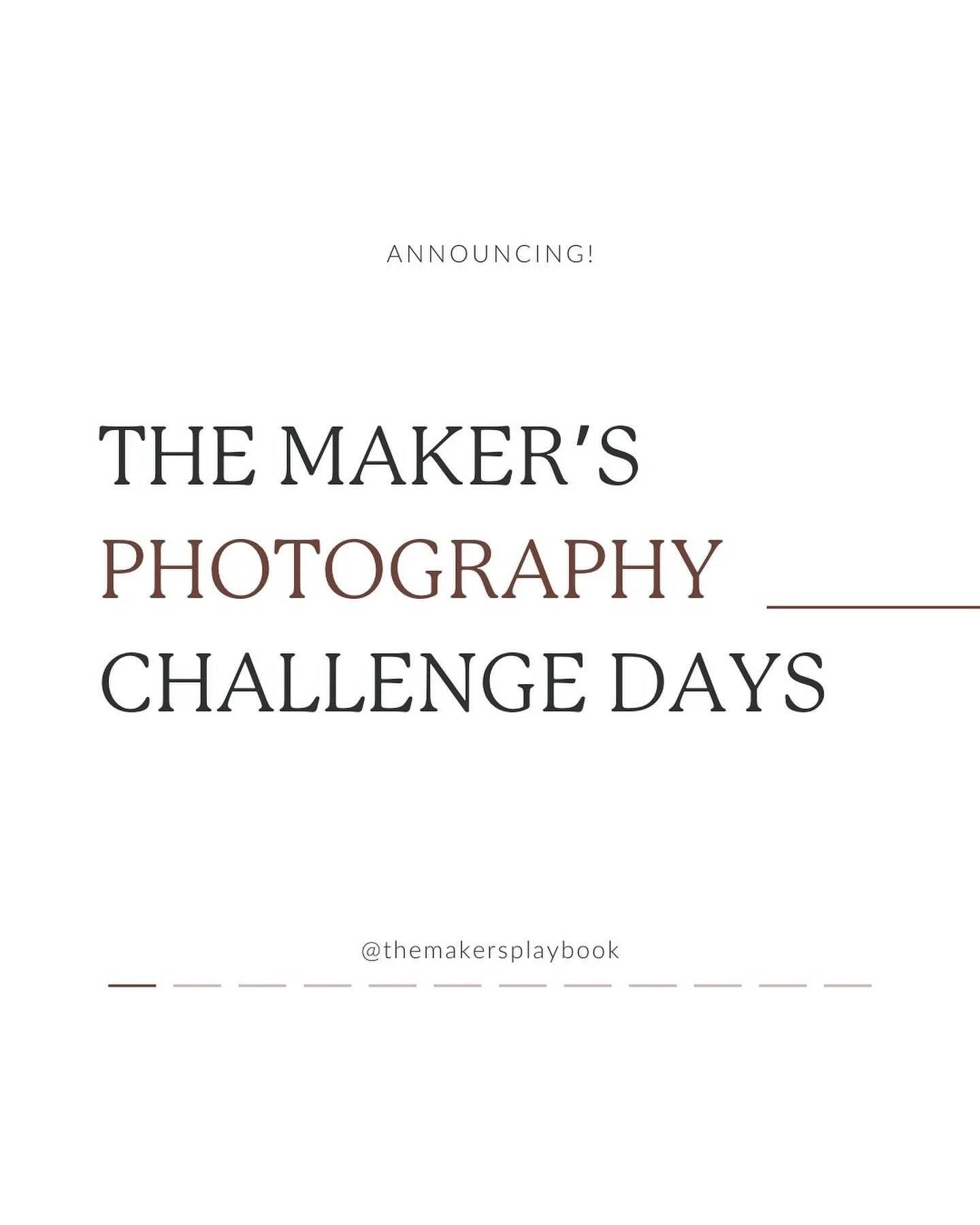 ANNOUNCING A BRAND NEW PHOTOGRAPHY SUPPORT OPPORTUNITY! Available to only 15 people, per day, The Maker&rsquo;s Photography Challenge Days are your chance to get help with photographing your work *specifically* No pre-prepared curriculum. No 6 week c