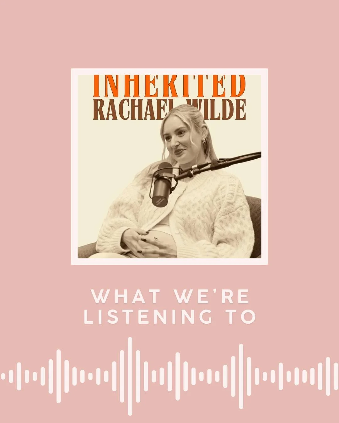 What We're Listening To in the Office. 
A business focused podcast this week.

Rachel Wilde the co-founder of The Breakout Hack and Bouf Haircare.  On Inherited  Podcast Rachael Wilde speaks on running a multi-million dollar business while becoming a