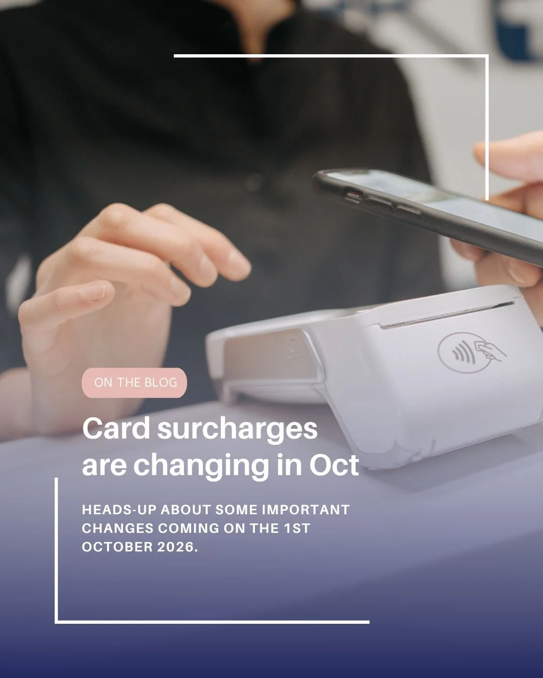 🚨UPDATES TO CARD SURCHARGES 🚨

These changes will affect almost every business that accepts card payments. 
Whether you're a sole trader taking tap-and-go at a market stall or a small business running a full point-of-sale setup, this one's worth re
