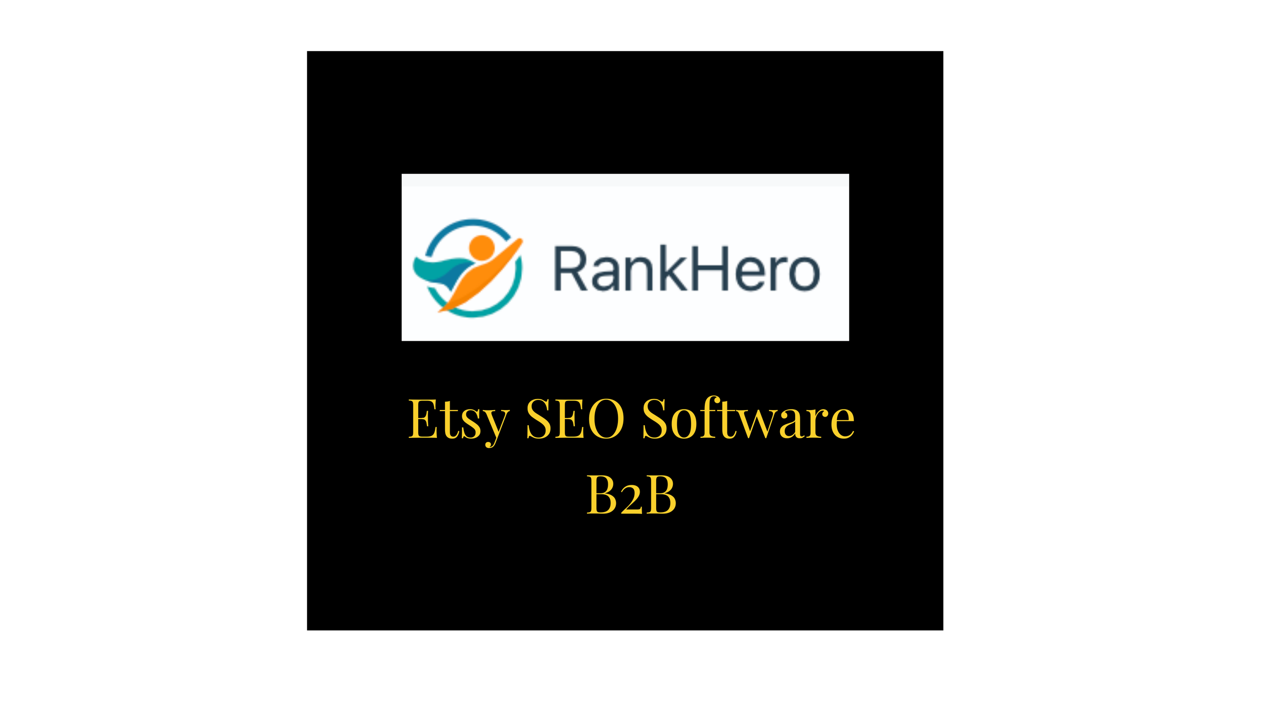 RankHero branding logo and the text 'Etsy SEO Software B2B'