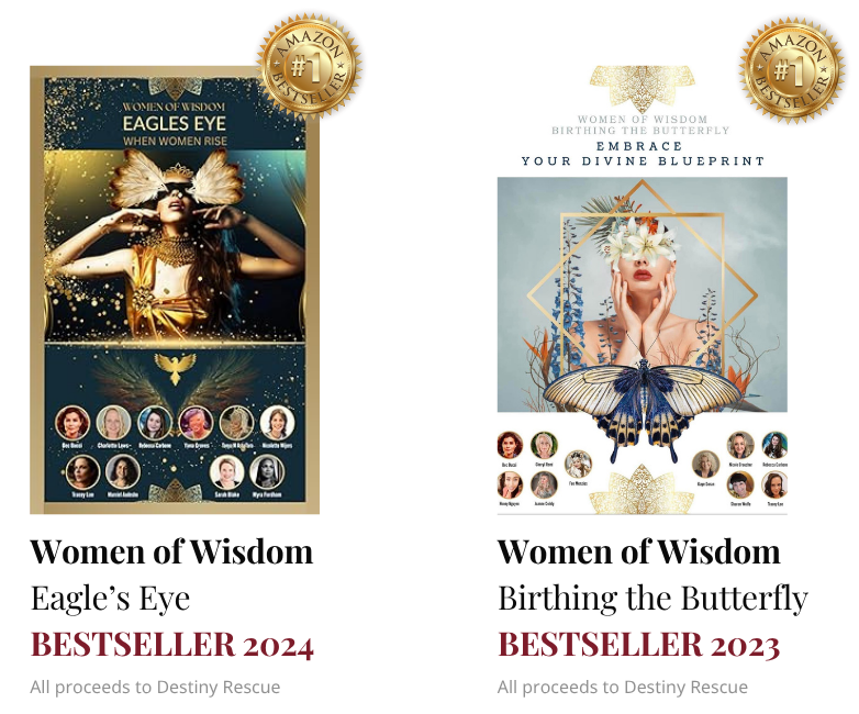 Book cover for 'Women of Wisdom: Eagle's Eye, BESTSELLER 2024,' featuring a woman with butterfly wings and gold sparkles, with photos of authors at the bottom. Next to it, a book cover for 'Women of Wisdom: Birthing the Butterfly, BESTSELLER 2023,' featuring a woman with a floral headdress, butterfly, and nature-themed design.