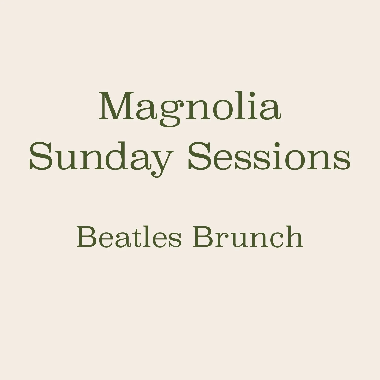 Magnolia Sunday Sessions: Beatles Brunch