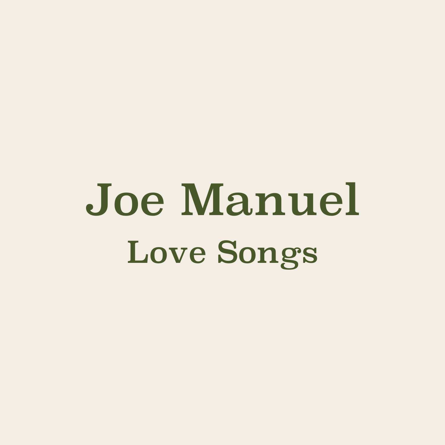 Joe Manuel: Love Songs
