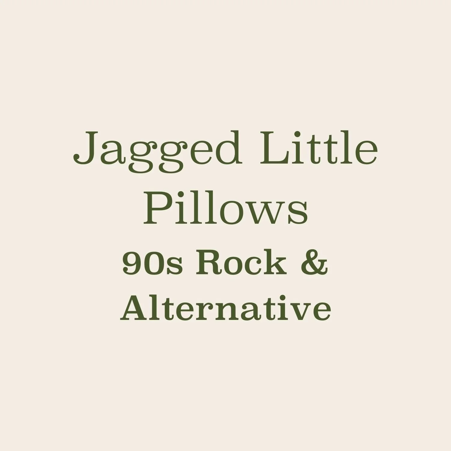 Jagged Little Pillows | 90s Rock &amp; Alternative