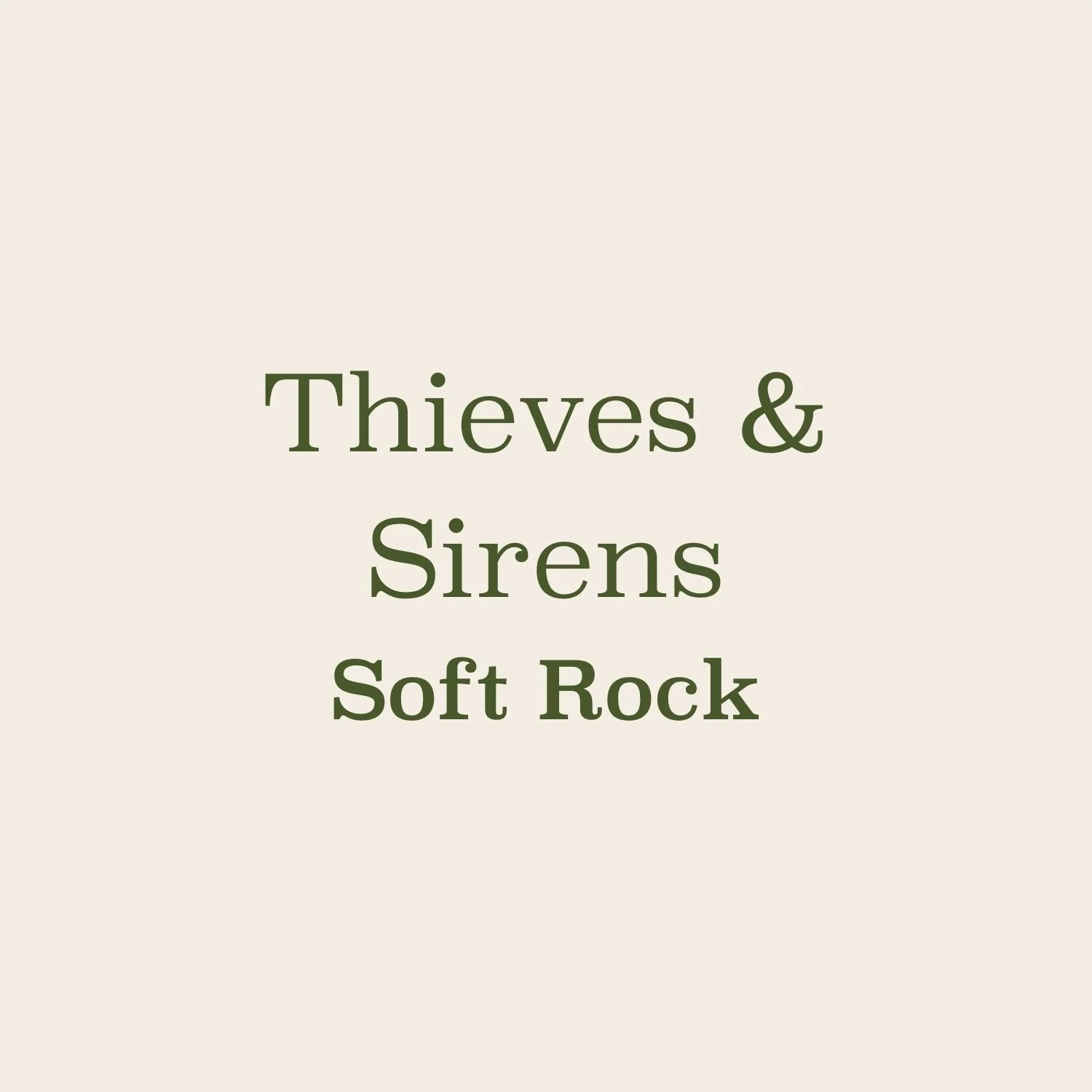 Thieves &amp; Sirens | Soft Rock