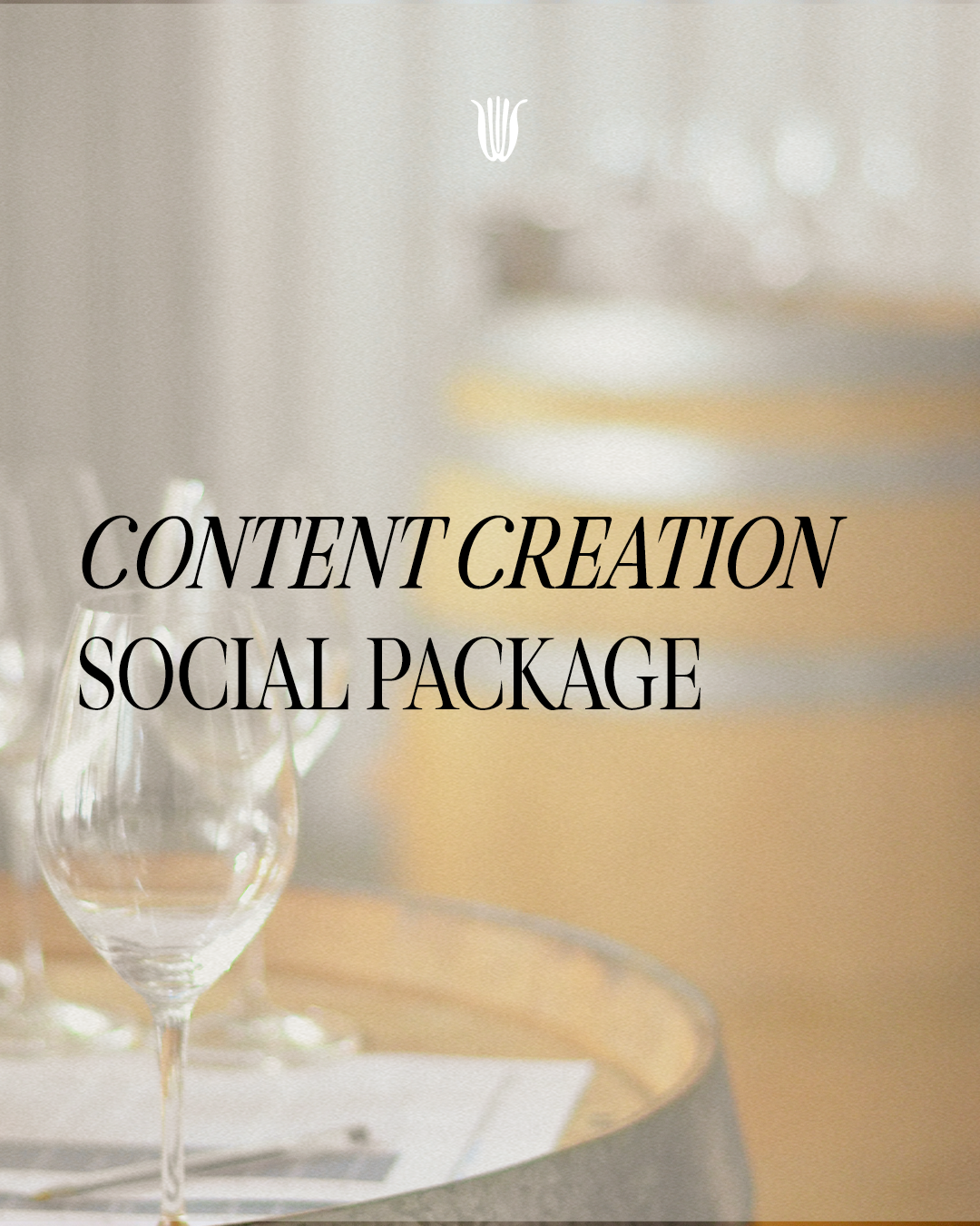 A blurred image of wine glasses on a table with the text 'Content Creation Social Package' overlaid.