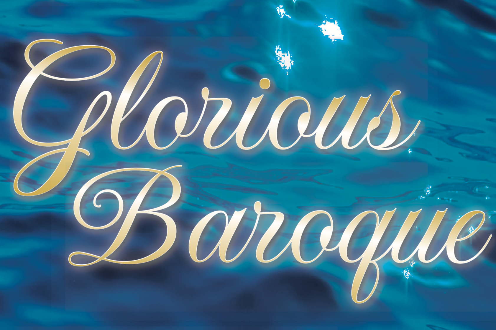 Glorious Baroque