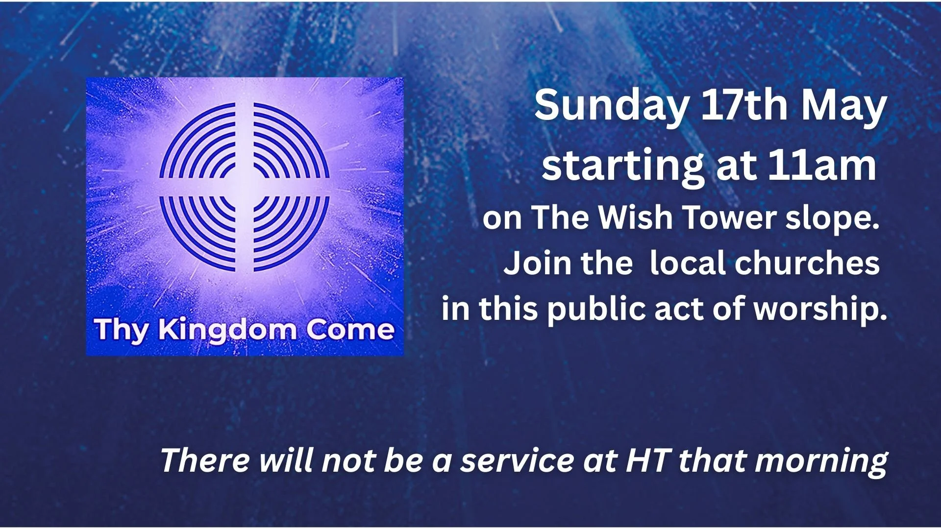 No service at HT as we join with other churches at 11am on the Wish Tower slope