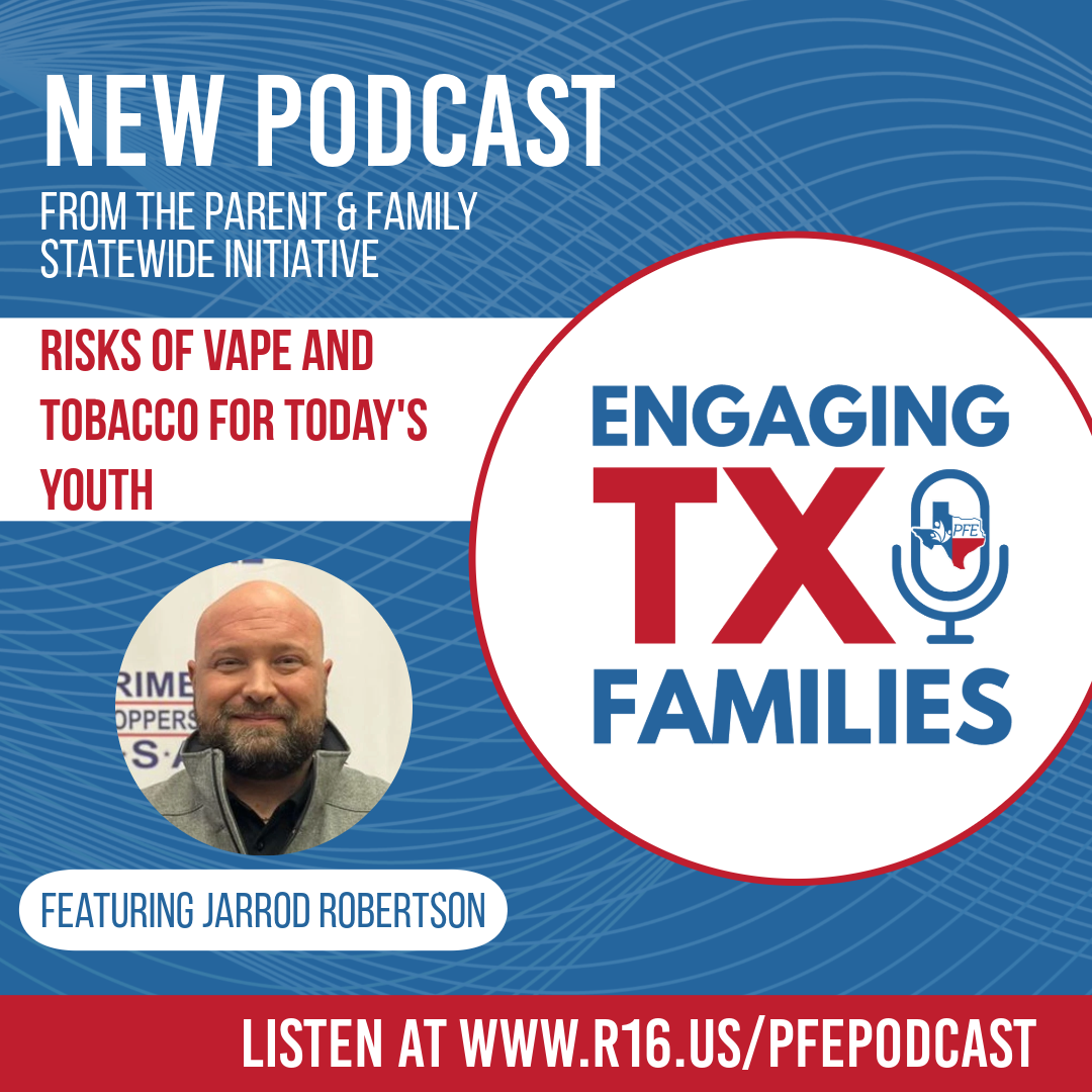 A promotional graphic for a podcast titled 'Engaging TX Families,' discussing risks of vape and tobacco for youth, featuring Jarrod Robertson, with a website link at the bottom.
