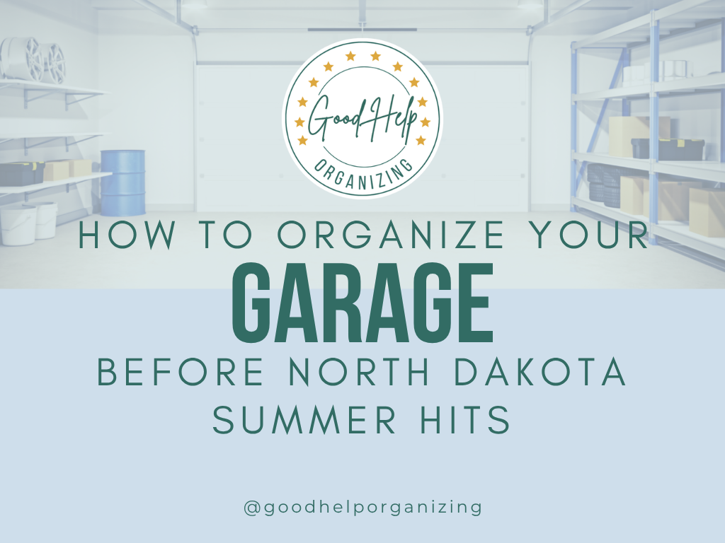 How to Organize Your Garage Before North Dakota Summer Hits