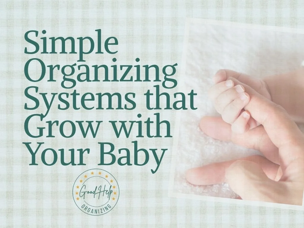 blog post: simple organizing systems that grow with your baby