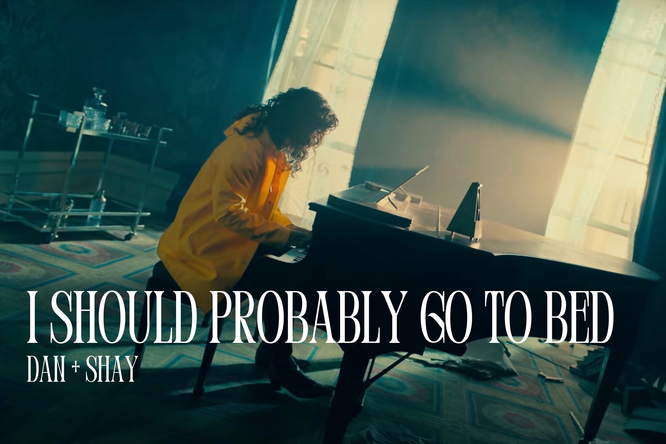 Dan + Shay - "I Should Probably Go To Bed"