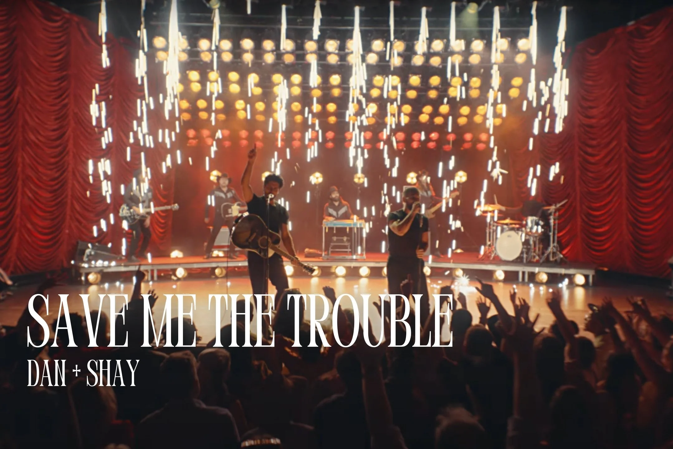 Dan + Shay - "Save Me The Trouble"