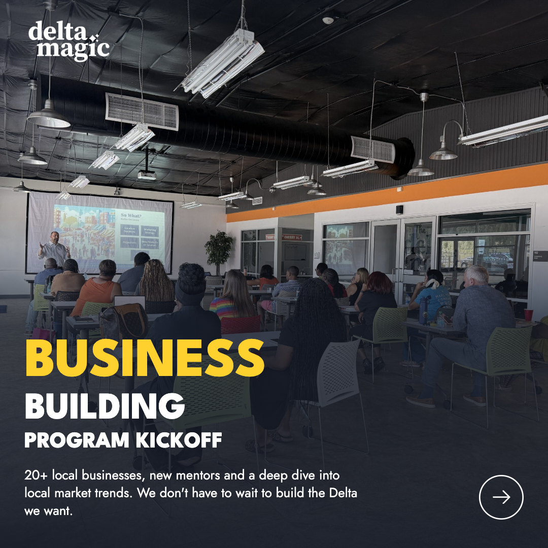 We Don't Have to Wait: Delta Magic's Business Building Program Kicks Off