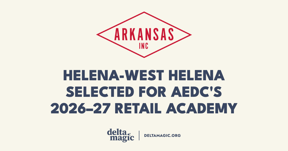 Helena-West Helena One of Six Cities Selected for AEDC's 2026-27 Retail Academy