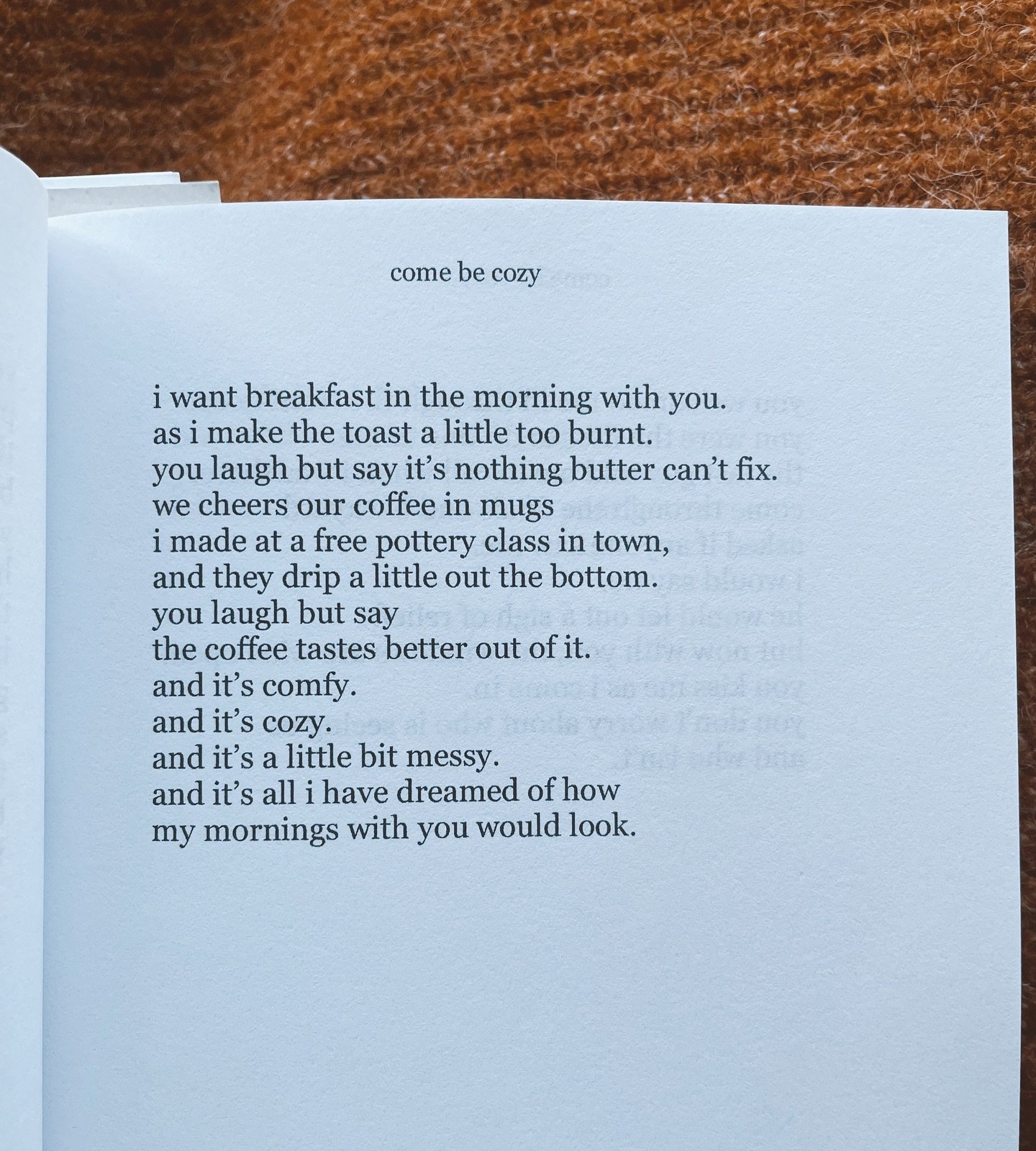 who are you meeting for breakfast? from my book: come be cozy.

#poems #lovepoems #lovepoetry #relationshipquotes #poetrybook #cozyquotes #beautifulwords #inlovequotes #bookstoread