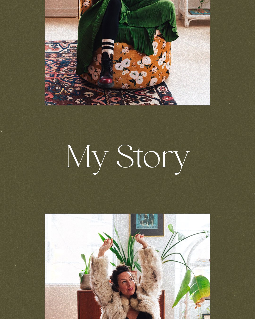 A magazine cover titled 'My Story' with two photos, one at the top showing a person sitting on a floral ottoman with green pants and black boots, and one below displaying a woman in a beige fur coat with arms raised in front of houseplants.