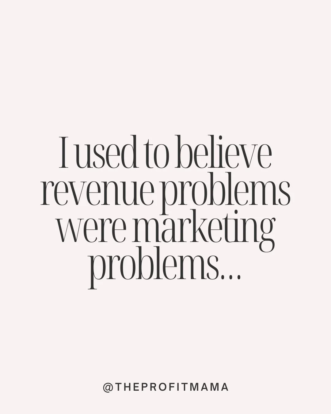 I know you've been there too - and maybe you're still there... 

I want you to hear this one thing &amp; it's something mentors have said to me many times over:

YOU'RE NOT DOING IT WRONG. 

You may have heard all of these before - but it won't stick