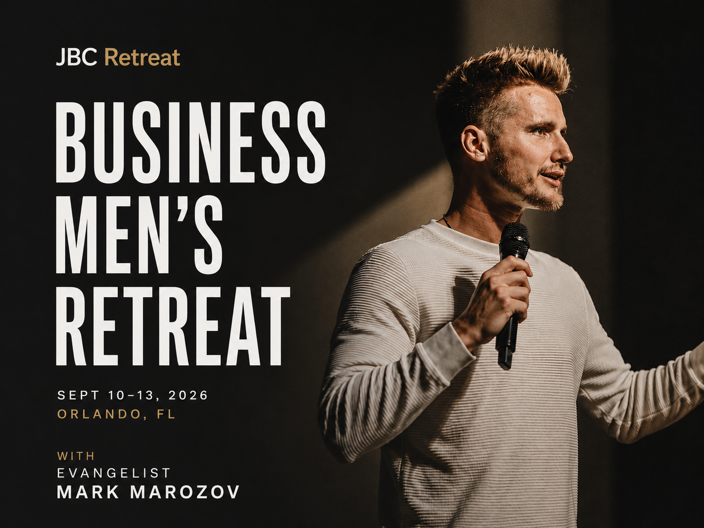 JBC BUSINESS MEN'S RETREAT - EVG. MARK MOROZOV