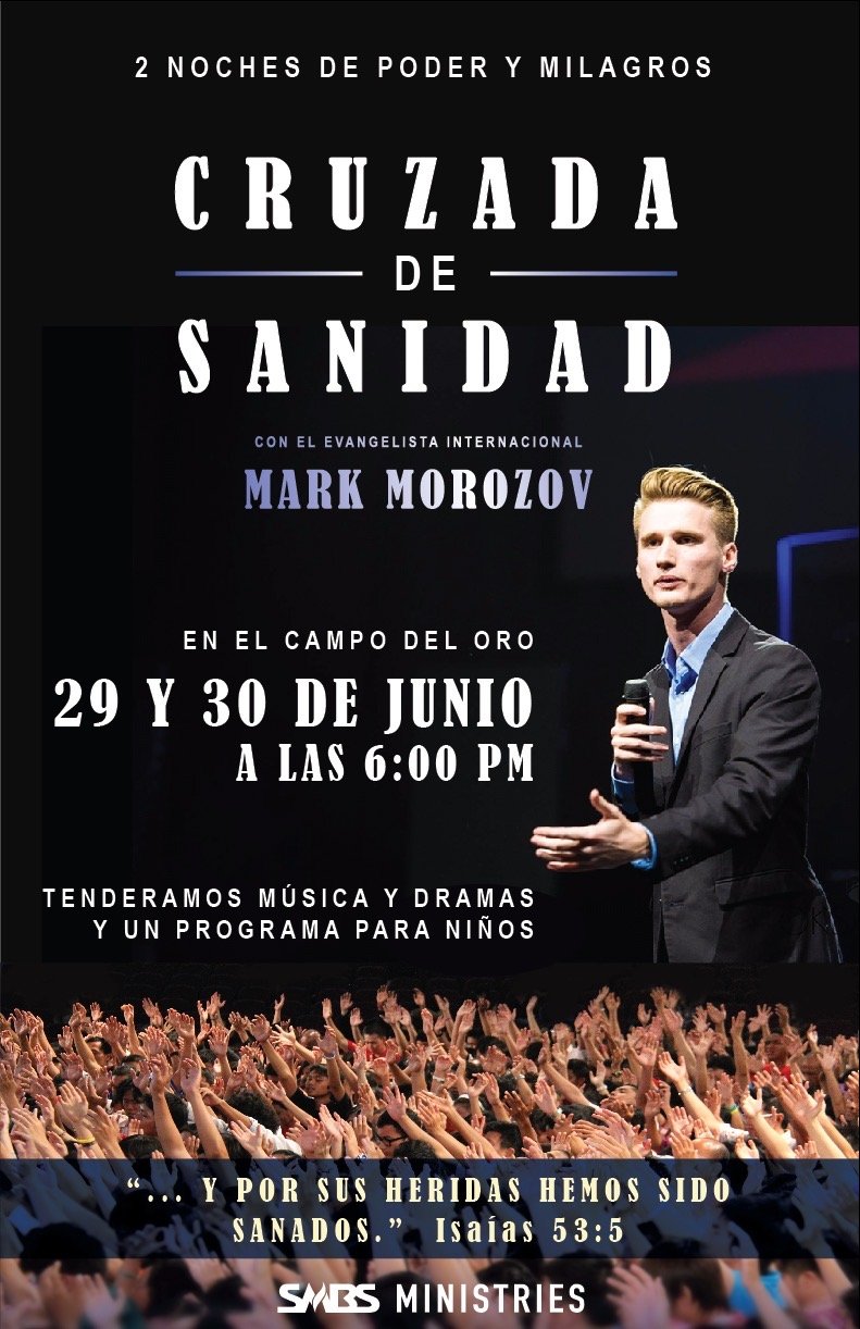 Promotional poster for a religious event called 'Cruzada de Sanidad' featuring Mark Morozov, scheduled for June 29 and 30 at 6:00 pm at El Campo del Oro, with music, dramas, and a children's program. The poster includes an image of Mark Morozov holdi