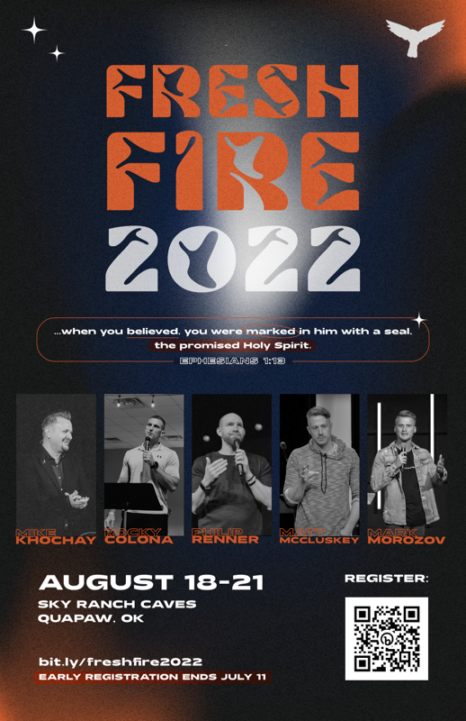 Poster for Fresh Fire 2022 Christian event, featuring five speakers with their names, date August 18-21, location Sky Ranch Caves in Quapaw, Oklahoma, registration QR code, and a Bible verse from Ephesians 1:13.
