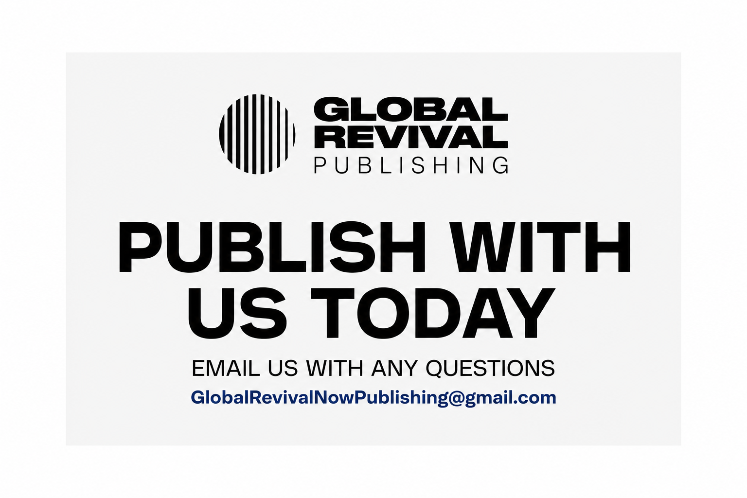 A promotional graphic for Global Revival Publishing with the text "Publish with us today" and an email address for questions, set against a white background with black and blue text.