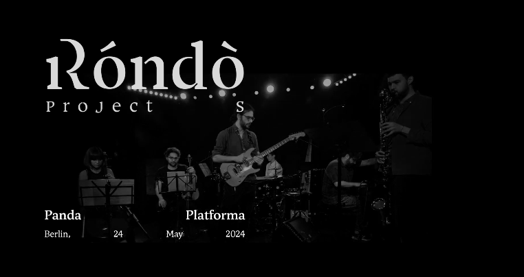 Black and white promotional graphic for Rondo Project featuring a band playing instruments, with text indicating a Panda platform event in Berlin on May 24, 2024.