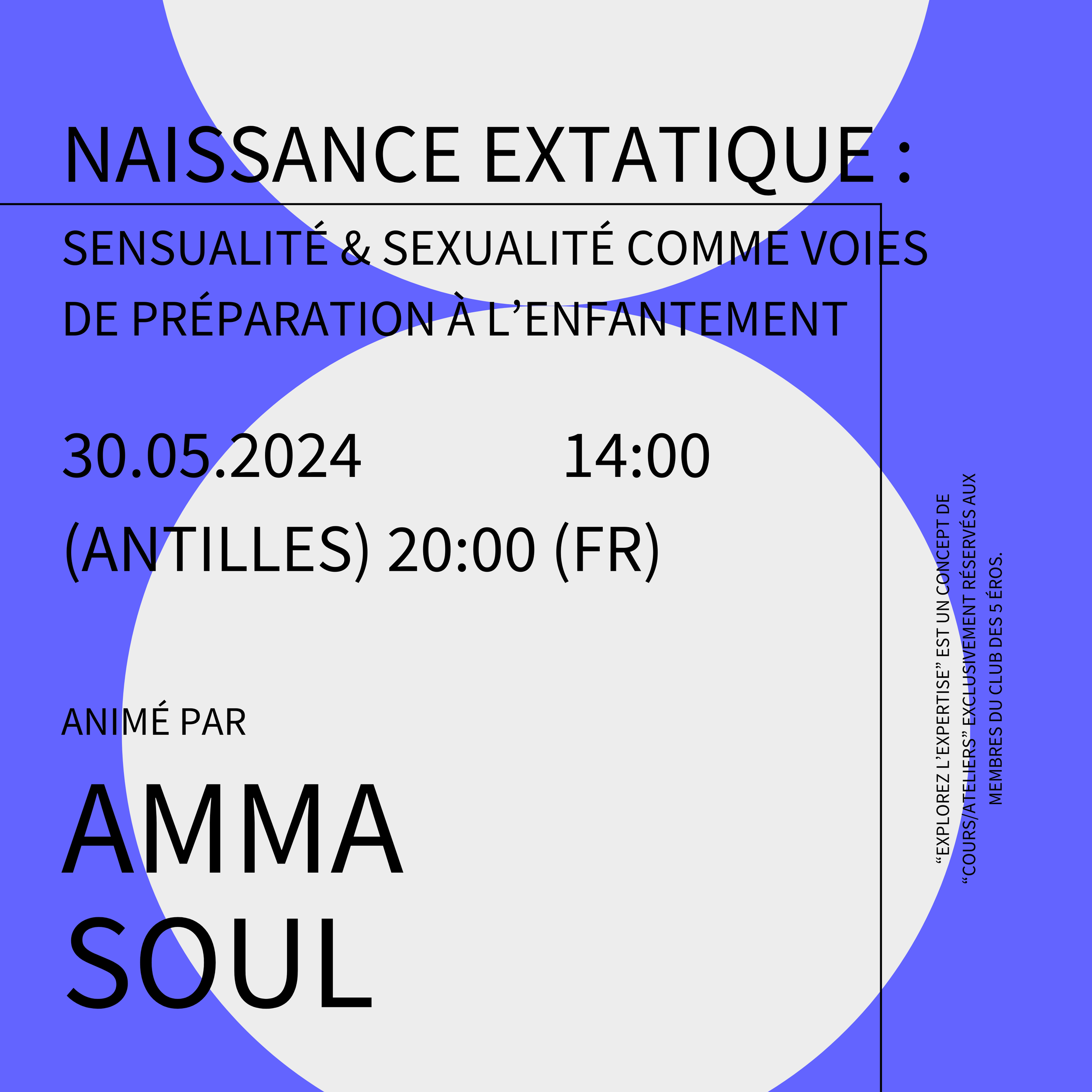 Explorez l'Expertise : NAISSANCE EXTATIQUE : Sensualité & Sexualité comme voies de préparation à l’enfantement (animé par Amma Soul)