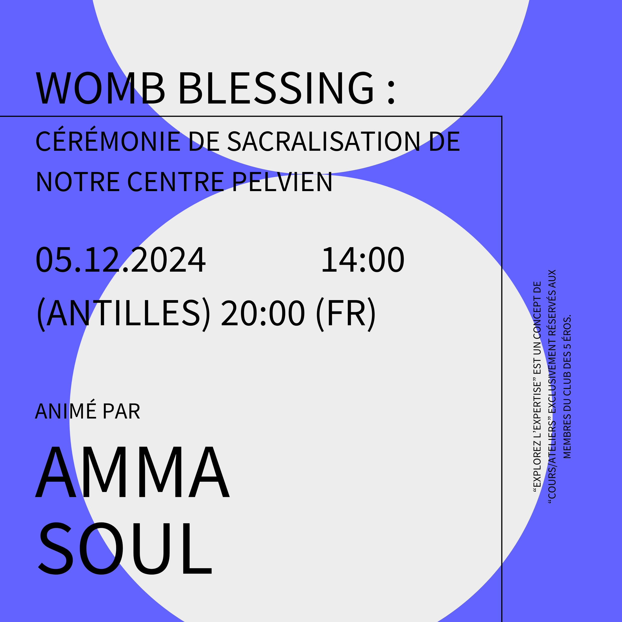 Explorez l'Expertise : WOMB BLESSING : cérémonie de sacralisation de notre centre pelvien