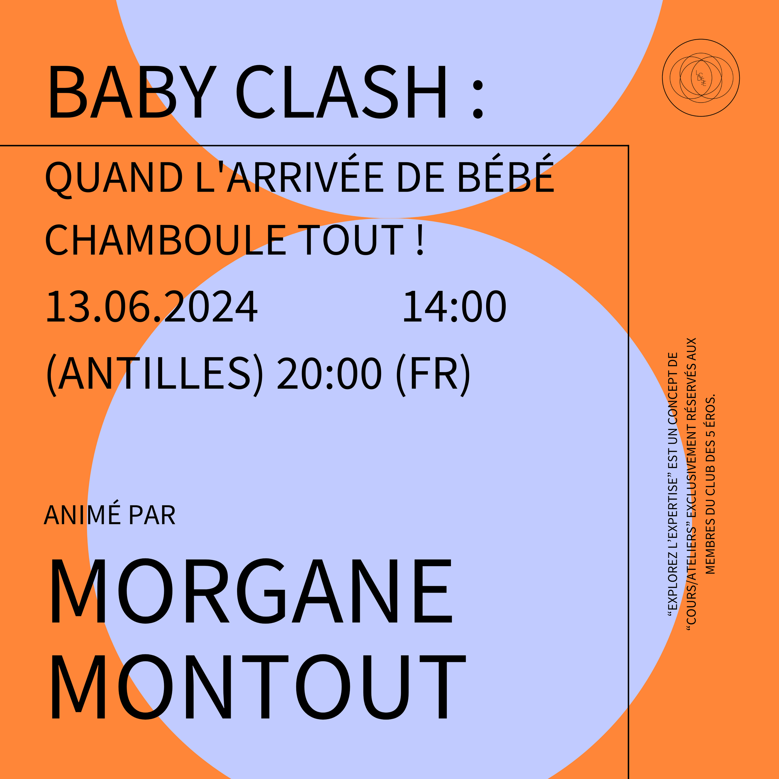 Explorez l'Expertise : BABY CLASH : QUAND L'ARRIVÉE DE BÉBÉ CHAMBOULE TOUT ! (animé par Morgane MONTOUT ~ psychologue)