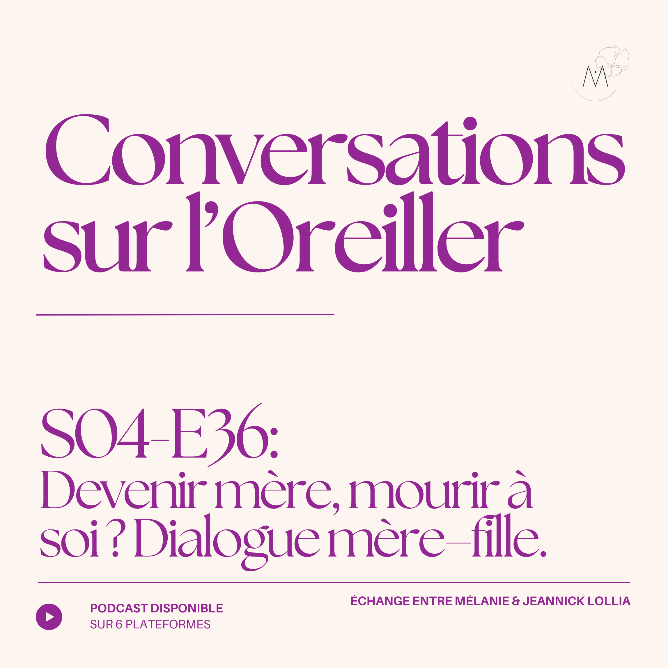 Épisode 36 : Devenir mère, mourir à soi ? Dialogue mère–fille