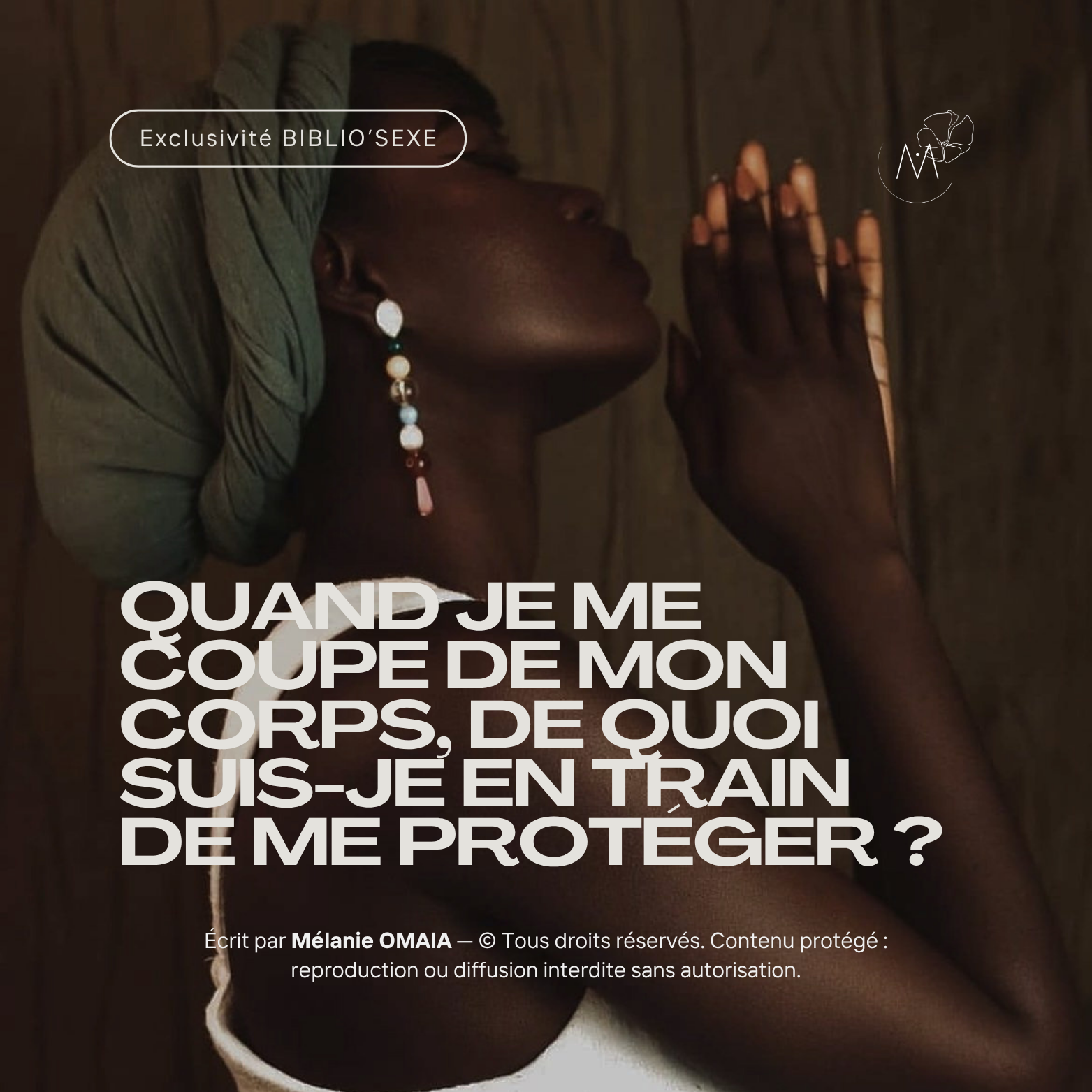 Quand je me coupe de mon corps, de quoi suis-je en train de me protéger ?