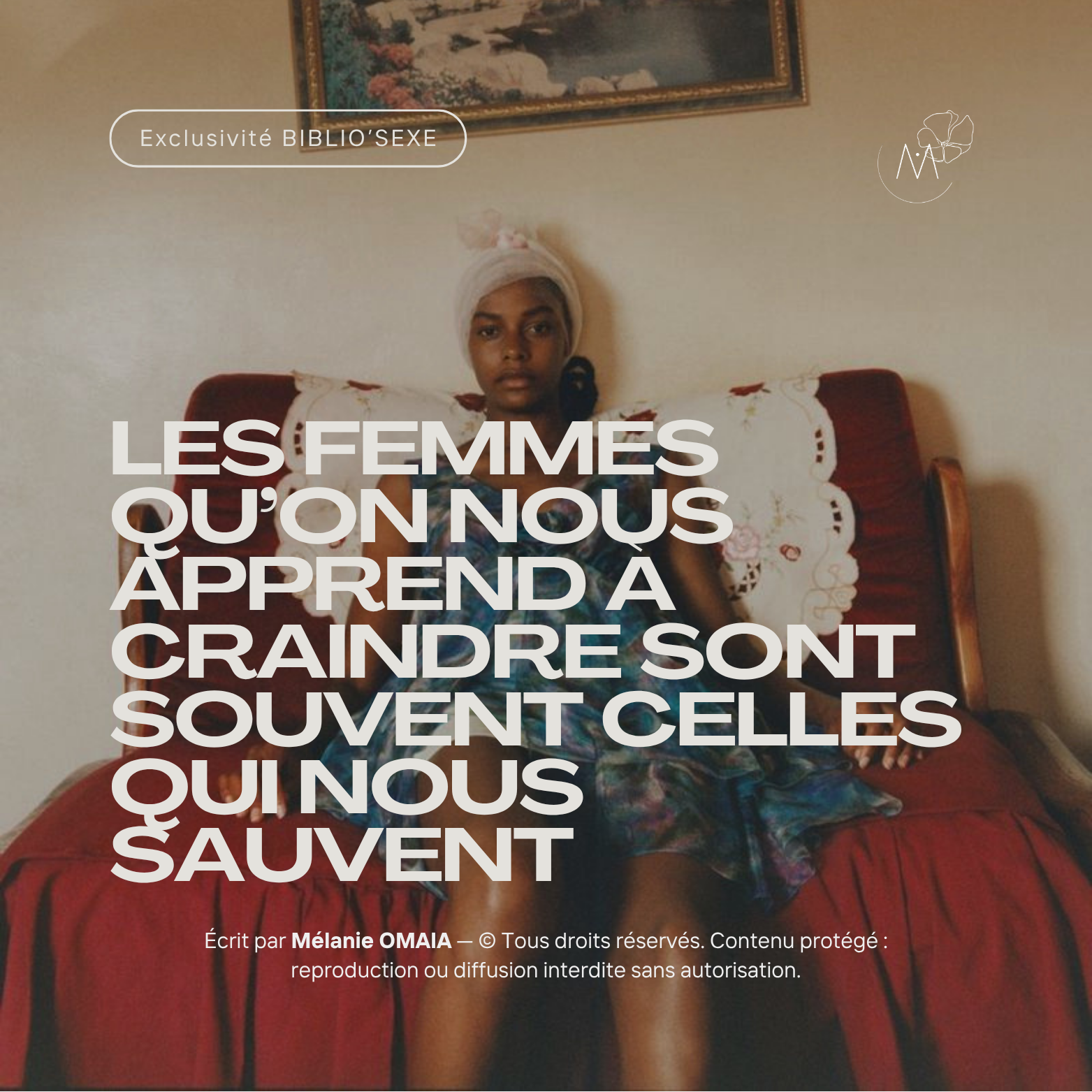 Les femmes qu’on nous apprend à craindre sont souvent celles qui nous sauvent