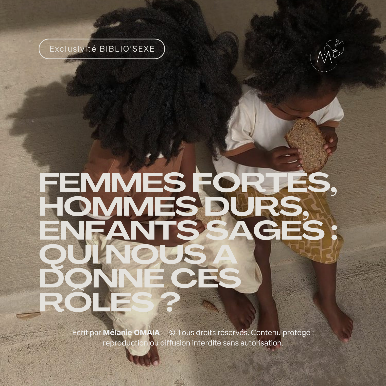Femmes fortes, hommes durs, enfants sages : qui nous a donné ces rôles ?
