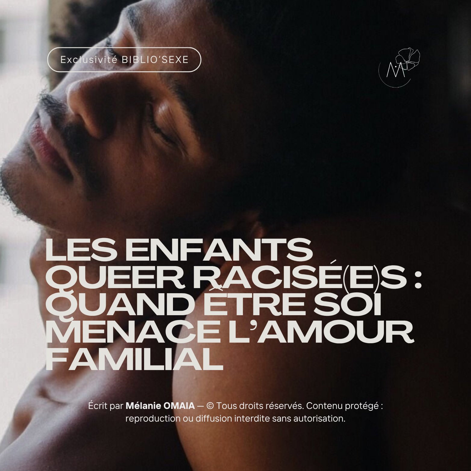 Les enfants queer racisé(e)s : quand être soi menace l’amour familial