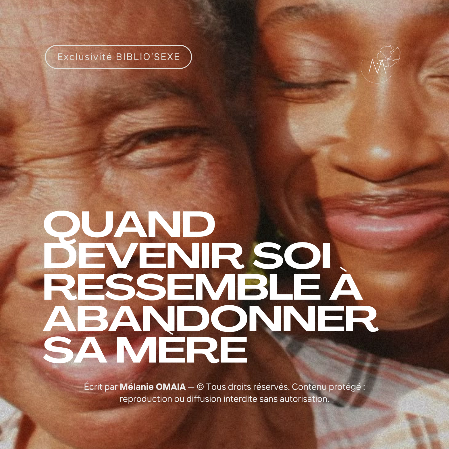 Quand devenir soi ressemble à abandonner sa mère
