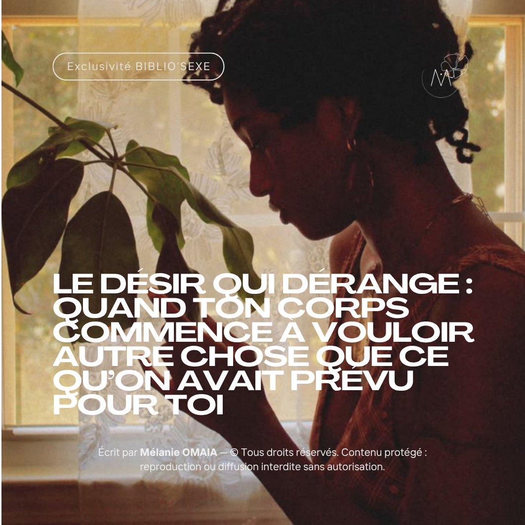 Le désir qui dérange : quand ton corps commence à vouloir autre chose que ce qu’on avait prévu pour toi
