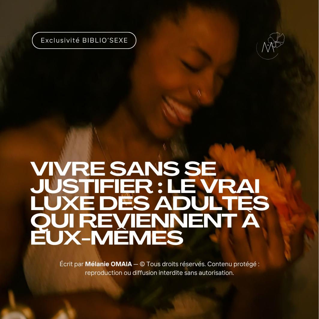 Vivre sans se justifier : le vrai luxe des adultes qui reviennent à eux-mêmes