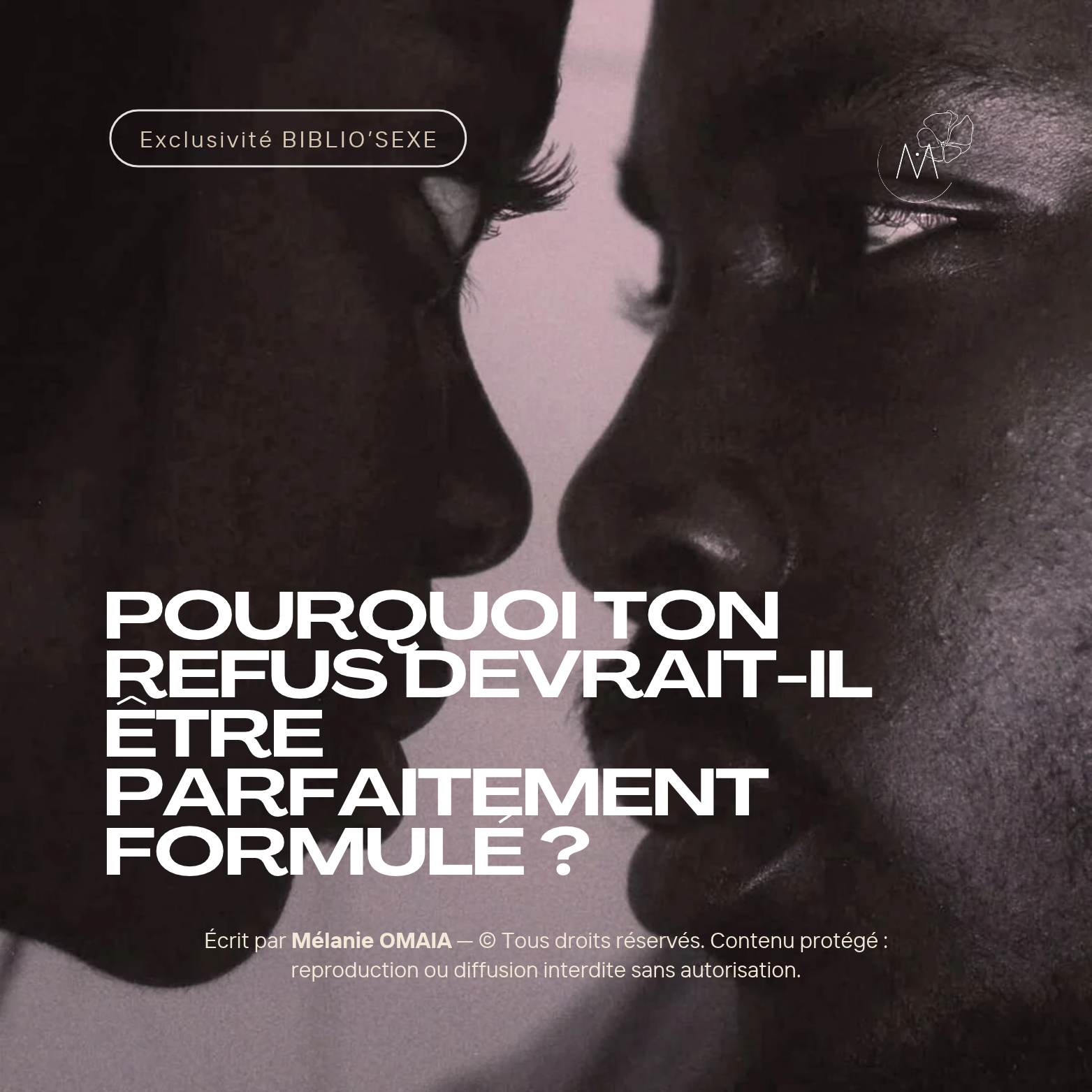 Pourquoi ton refus devrait-il être parfaitement formulé ?