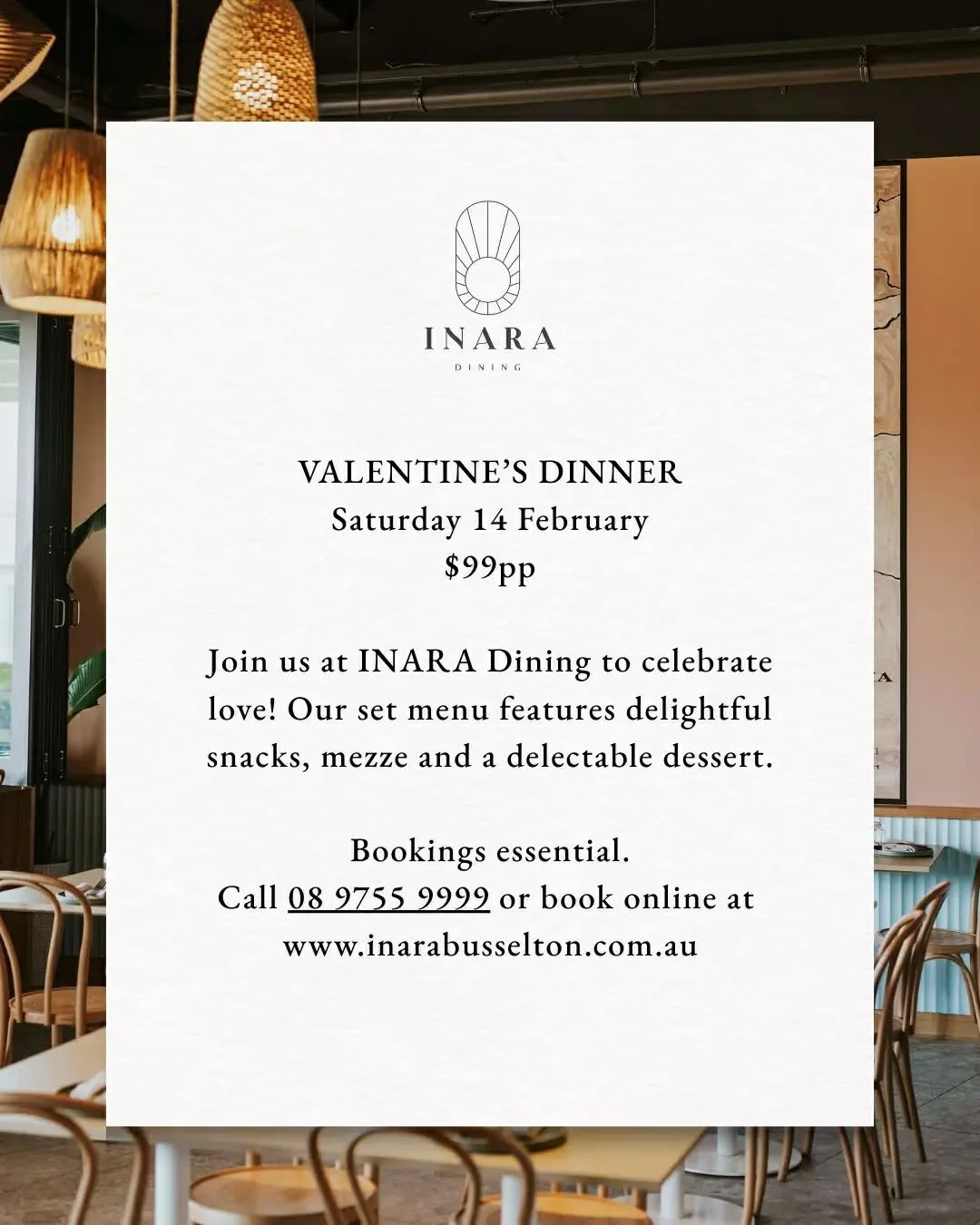 VALENTINE&rsquo;S DINNER ❤️🥂
Saturday 14 February
$99pp

Join us at INARA Dining to celebrate love! 
Swipe to see the menu featuring delightful snacks, mezze and a delectable dessert.

Bookings essential.
Call 08 9755 9999 or book online at 
www.ina