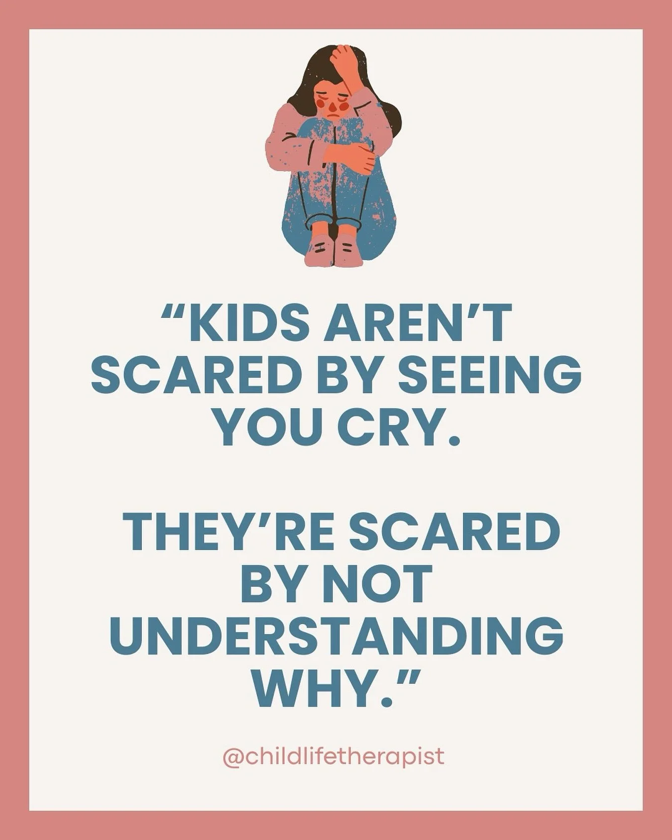 What&rsquo;s scarier than seeing you cry?
Not understanding why.

Tears don&rsquo;t scare kids.
Confusion does.
Silence does.

When children see big emotions without an explanation, they&rsquo;re left to fill in the blanks &mdash; and their version i