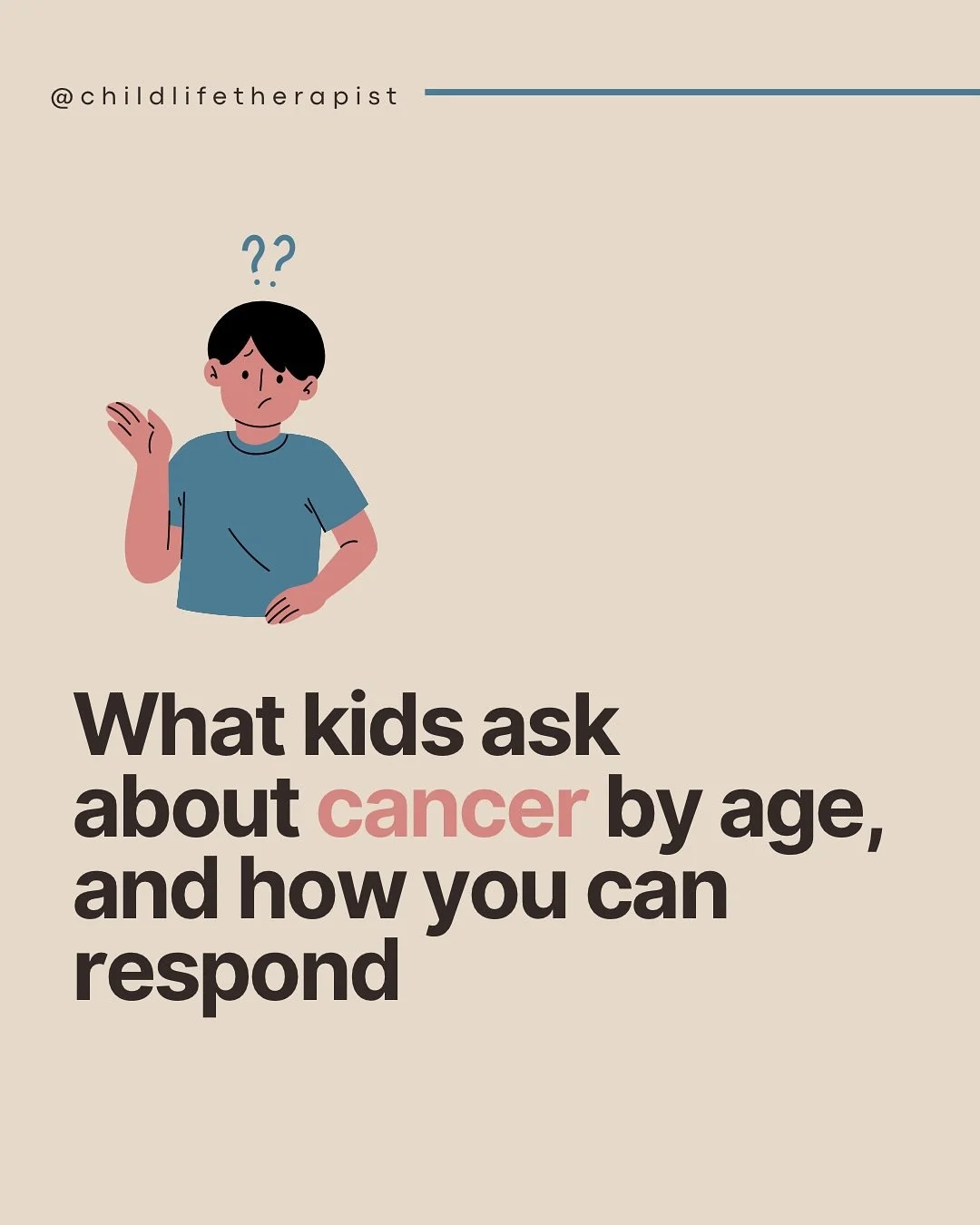 Some kids ask questions. Others show you with their behavior.

Either way, these are common thoughts and worries kids have - depending on their age and stage - when someone they love has cancer.

This post includes real examples and responses that pr
