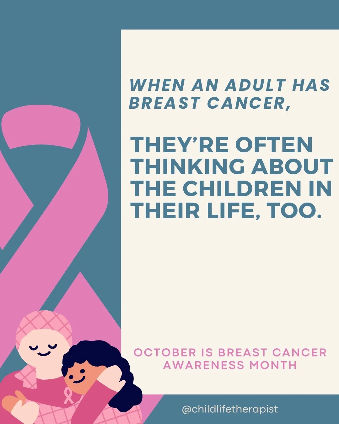 October is Breast Cancer Awareness Month! 🤍💕

Supporting an adult with cancer can mean helping them navigate how cancer impacts the children they love.

Kids benefit from honest, developmentally appropriate information, preparation for changes they