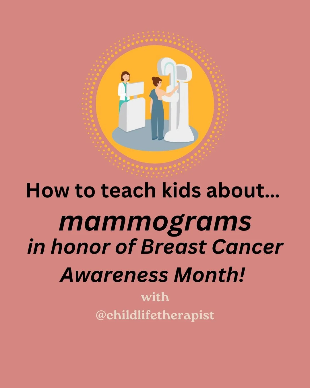 Mammograms aren&rsquo;t necessarily a common test for kids, but that doesn&rsquo;t mean they won&rsquo;t ever hear the word.

The more open and honest we are about routine mammograms and breast health, the more familiar these conversations can feel f