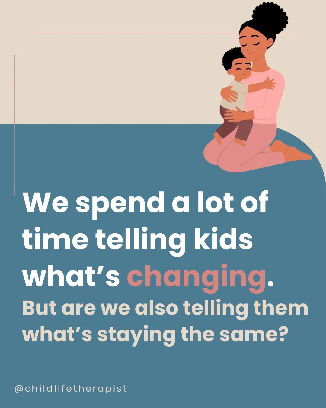 When navigating major life events, there will inevitably be a lot of loss and change.

But sometimes, we focus so much on what&rsquo;s going to be different that we forget to also talk about what&rsquo;s staying the same.

One thing that can help kid