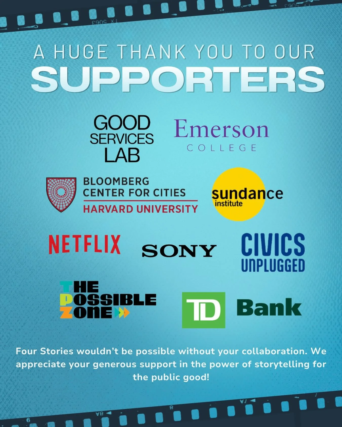 We&rsquo;d like to take a moment to highlight our sponsors for the Four Stories fellowship: Netflix, Sony, the Good Services Lab at Harvard&rsquo;s Bloomberg Center for Cities, and Emerson College. With these partnerships, selected fellows will be gi