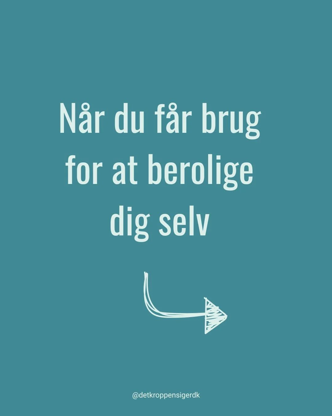 N&aring;r du f&aring;r brug for at berolige dig selv kan dit &aring;ndedr&aelig;t v&aelig;re et genialt v&aelig;rkt&oslash;j.
Pr&oslash;v for eksempel 4-7-8 &aring;ndedr&aelig;ttet.
T&aelig;l til 4 mens du &aring;nder ind
T&aelig;l til 7 mens du hold