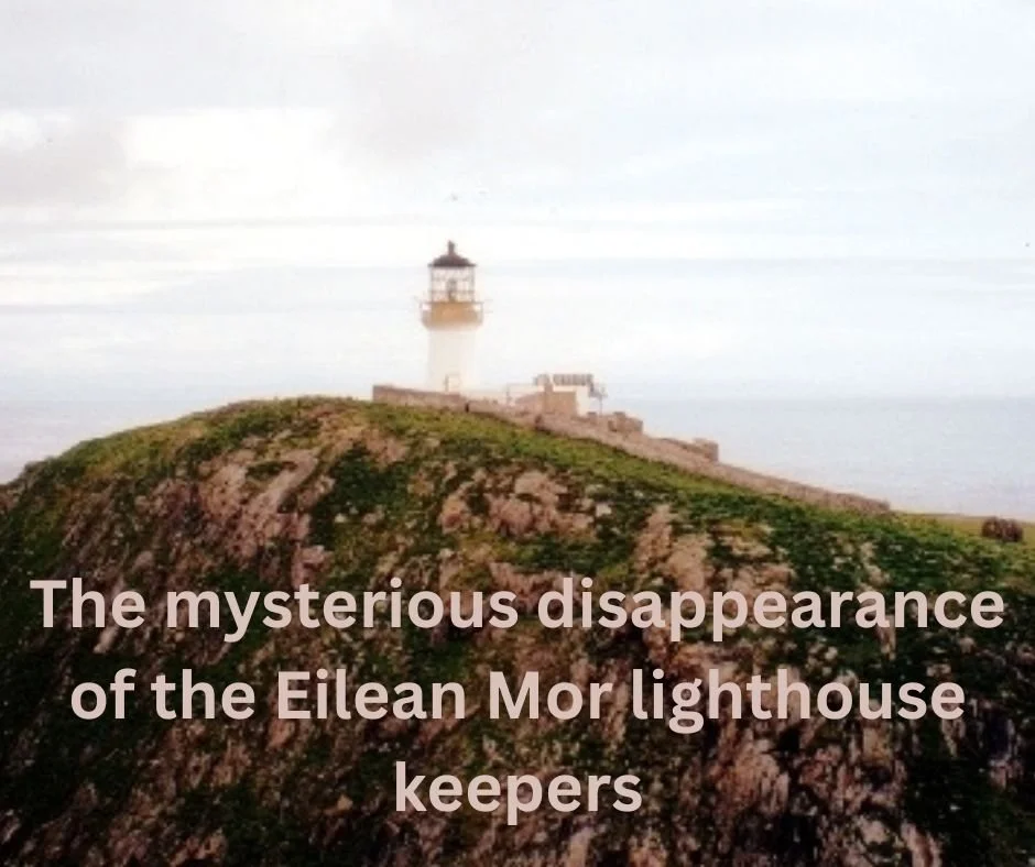 The Mysterious Disappearance of the Eilean Mor Lighthouse Keepers