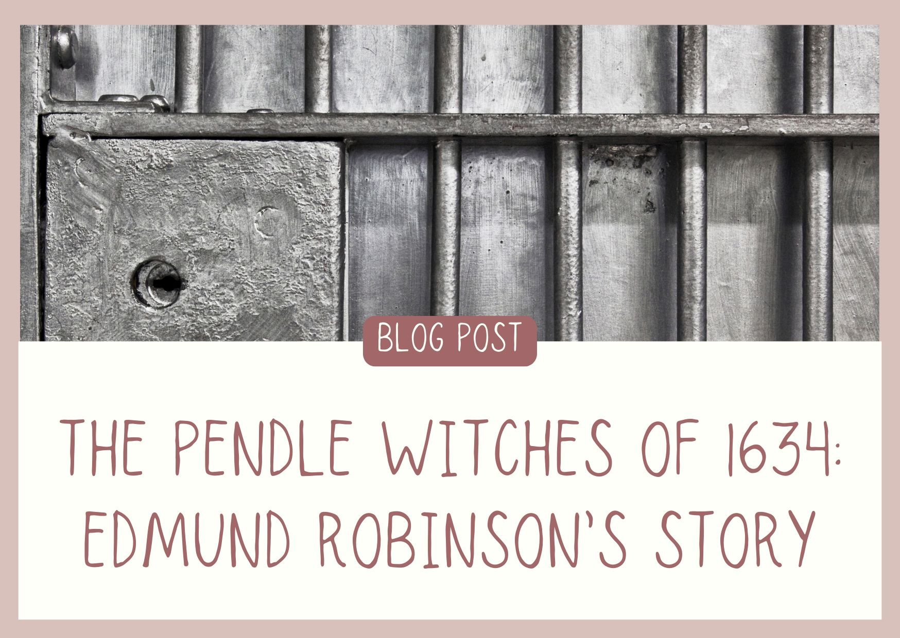 The Pendle Witches of 1634: Edmund Robinson’s Story&nbsp;