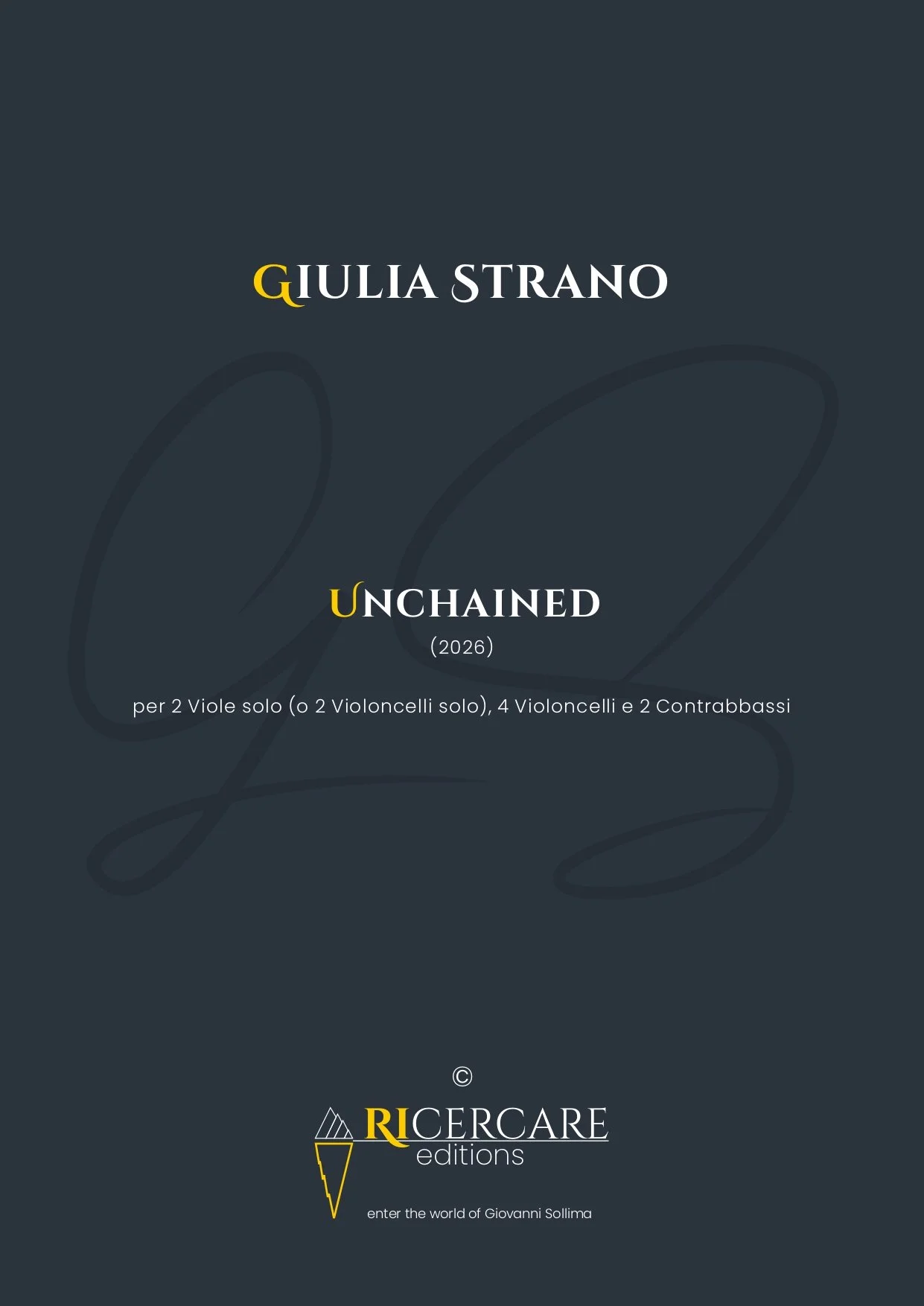Giulia Strano  |  Unchained - two altos solo (or two cellos solo), 4 cellos and 2 double basses
